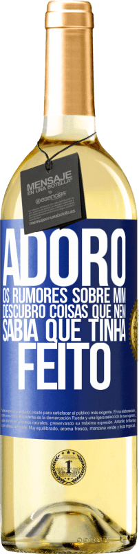 29,95 € Envio grátis | Vinho branco Edição WHITE Adoro os rumores sobre mim, descubro coisas que nem sabia que tinha feito Etiqueta Azul. Etiqueta personalizável Vinho jovem Colheita 2024 Verdejo