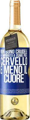 29,95 € Spedizione Gratuita | Vino bianco Edizione WHITE Non sono crudele, ho imparato a usare più il cervello e meno il cuore Etichetta Blu. Etichetta personalizzabile Vino giovane Raccogliere 2025 Verdejo