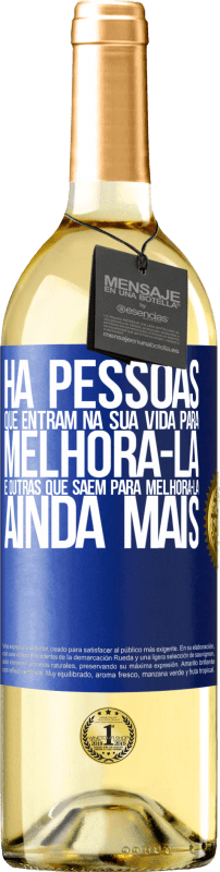 29,95 € Envio grátis | Vinho branco Edição WHITE Há pessoas que entram na sua vida para melhorá-la e outras que saem para melhorá-la ainda mais Etiqueta Azul. Etiqueta personalizável Vinho jovem Colheita 2024 Verdejo