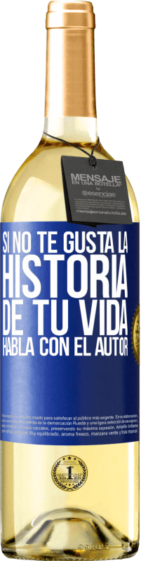 29,95 € Envío gratis | Vino Blanco Edición WHITE Si no te gusta la historia de tu vida, habla con el autor Etiqueta Azul. Etiqueta personalizable Vino joven Cosecha 2024 Verdejo