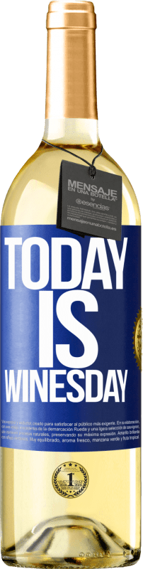 29,95 € Бесплатная доставка | Белое вино Издание WHITE Today is winesday! Синяя метка. Настраиваемая этикетка Молодое вино Урожай 2023 Verdejo