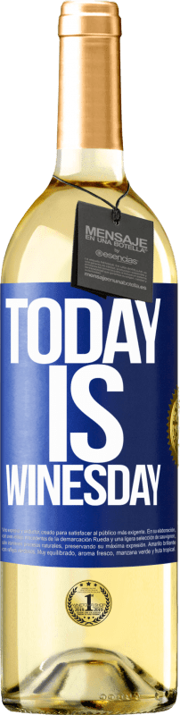 29,95 € Free Shipping | White Wine WHITE Edition Today is winesday! Blue Label. Customizable label Young wine Harvest 2024 Verdejo