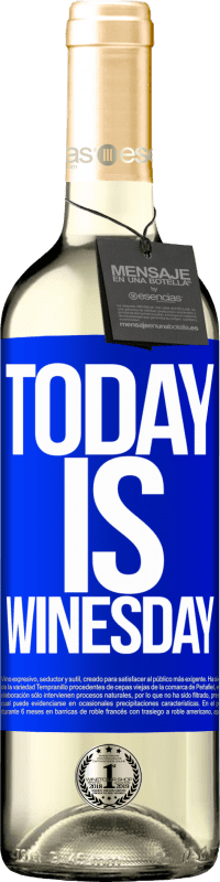 29,95 € Envoi gratuit | Vin blanc Édition WHITE Today is winesday! Étiquette Bleue. Étiquette personnalisable Vin jeune Récolte 2025 Verdejo