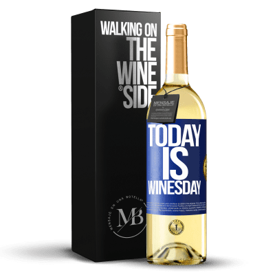 «Today is winesday!» WHITE Ausgabe