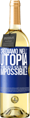 29,95 € Spedizione Gratuita | Vino bianco Edizione WHITE Crediamo nell'utopia perché questa realtà sembra impossibile Etichetta Blu. Etichetta personalizzabile Vino giovane Raccogliere 2023 Verdejo