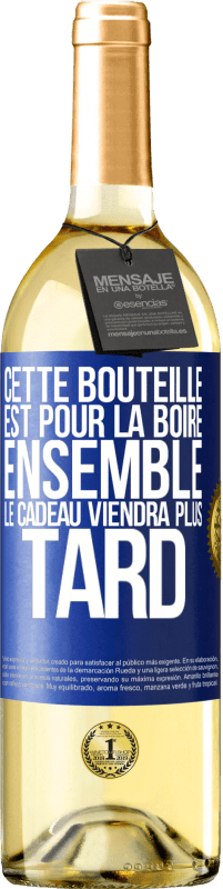 29,95 € Envoi gratuit | Vin blanc Édition WHITE Cette bouteille est pour la boire ensemble. Le cadeau viendra plus tard Étiquette Bleue. Étiquette personnalisable Vin jeune Récolte 2024 Verdejo