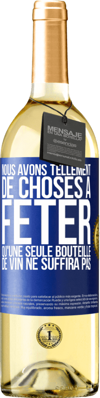 29,95 € Envoi gratuit | Vin blanc Édition WHITE Nous avons tellement de choses à fêter qu'une seule bouteille de vin ne suffira pas Étiquette Bleue. Étiquette personnalisable Vin jeune Récolte 2024 Verdejo