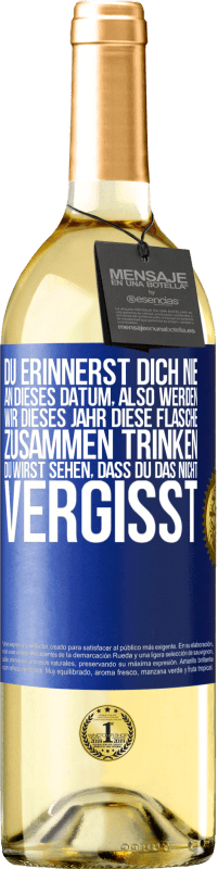 29,95 € Kostenloser Versand | Weißwein WHITE Ausgabe Du erinnerst dich nie an dieses Datum, also werden wir dieses Jahr diese Flasche zusammen trinken. Du wirst sehen, dass du das n Blaue Markierung. Anpassbares Etikett Junger Wein Ernte 2024 Verdejo