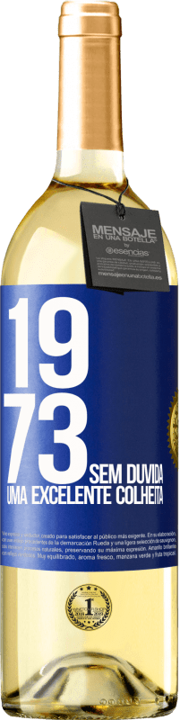 29,95 € Envio grátis | Vinho branco Edição WHITE 1973. Sem dúvida, uma excelente colheita Etiqueta Azul. Etiqueta personalizável Vinho jovem Colheita 2024 Verdejo