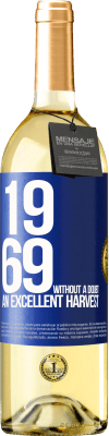 29,95 € Бесплатная доставка | Белое вино Издание WHITE 1969. Без сомнения, отличный урожай Синяя метка. Настраиваемая этикетка Молодое вино Урожай 2025 Verdejo