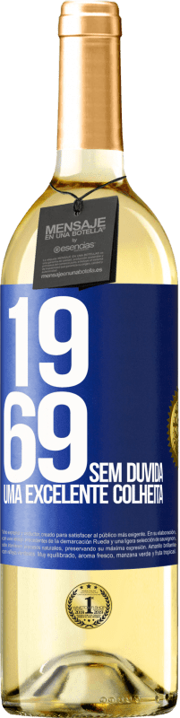 29,95 € Envio grátis | Vinho branco Edição WHITE 1969. Sem dúvida, uma excelente colheita Etiqueta Azul. Etiqueta personalizável Vinho jovem Colheita 2024 Verdejo