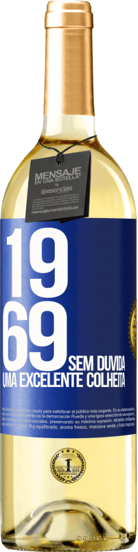 29,95 € Envio grátis | Vinho branco Edição WHITE 1969. Sem dúvida, uma excelente colheita Etiqueta Azul. Etiqueta personalizável Vinho jovem Colheita 2025 Verdejo