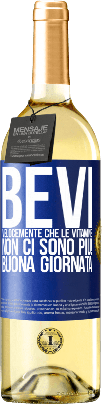 29,95 € Spedizione Gratuita | Vino bianco Edizione WHITE Bevi velocemente che le vitamine non ci sono più! Buona giornata Etichetta Blu. Etichetta personalizzabile Vino giovane Raccogliere 2024 Verdejo