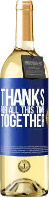 29,95 € Бесплатная доставка | Белое вино Издание WHITE Спасибо за все это время вместе Синяя метка. Настраиваемая этикетка Молодое вино Урожай 2023 Verdejo
