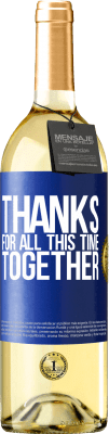 29,95 € Free Shipping | White Wine WHITE Edition Thanks for all this time together Blue Label. Customizable label Young wine Harvest 2025 Verdejo