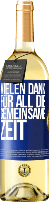 29,95 € Kostenloser Versand | Weißwein WHITE Ausgabe Vielen Dank für all die gemeinsame Zeit Blaue Markierung. Anpassbares Etikett Junger Wein Ernte 2025 Verdejo