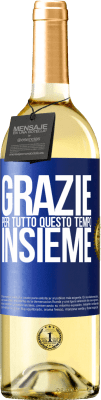 29,95 € Spedizione Gratuita | Vino bianco Edizione WHITE Grazie per tutto questo tempo insieme Etichetta Blu. Etichetta personalizzabile Vino giovane Raccogliere 2024 Verdejo