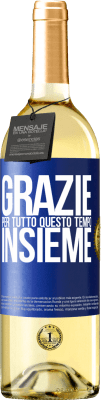 29,95 € Spedizione Gratuita | Vino bianco Edizione WHITE Grazie per tutto questo tempo insieme Etichetta Blu. Etichetta personalizzabile Vino giovane Raccogliere 2025 Verdejo