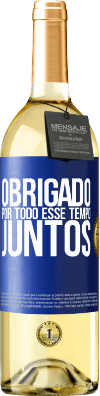 29,95 € Envio grátis | Vinho branco Edição WHITE Obrigado por todo esse tempo juntos Etiqueta Azul. Etiqueta personalizável Vinho jovem Colheita 2024 Verdejo