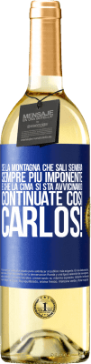 29,95 € Spedizione Gratuita | Vino bianco Edizione WHITE Se la montagna che sali sembra sempre più imponente, è che la cima si sta avvicinando. Continuate così Carlos! Etichetta Blu. Etichetta personalizzabile Vino giovane Raccogliere 2023 Verdejo