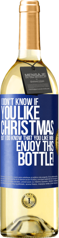 29,95 € Бесплатная доставка | Белое вино Издание WHITE Я не знаю, любишь ли ты Рождество, но знаю, что ты любишь вино. Наслаждайтесь этой бутылкой! Синяя метка. Настраиваемая этикетка Молодое вино Урожай 2023 Verdejo