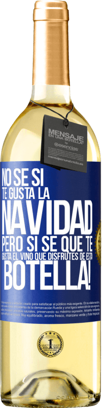 29,95 € Envío gratis | Vino Blanco Edición WHITE No sé si te gusta la navidad, pero sí sé que te gusta el vino. Que disfrutes de esta botella! Etiqueta Azul. Etiqueta personalizable Vino joven Cosecha 2024 Verdejo