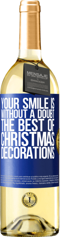 29,95 € Бесплатная доставка | Белое вино Издание WHITE Ваша улыбка, без сомнения, лучшая из рождественских украшений Синяя метка. Настраиваемая этикетка Молодое вино Урожай 2023 Verdejo