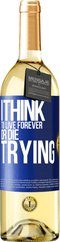 29,95 € Бесплатная доставка | Белое вино Издание WHITE Я думаю жить вечно или умереть, пытаясь Синяя метка. Настраиваемая этикетка Молодое вино Урожай 2023 Verdejo