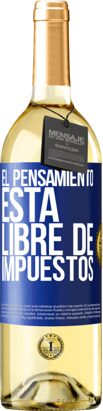 29,95 € Envío gratis | Vino Blanco Edición WHITE El pensamiento está libre de impuestos Etiqueta Azul. Etiqueta personalizable Vino joven Cosecha 2023 Verdejo