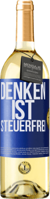 29,95 € Kostenloser Versand | Weißwein WHITE Ausgabe Denken ist steuerfrei Blaue Markierung. Anpassbares Etikett Junger Wein Ernte 2023 Verdejo