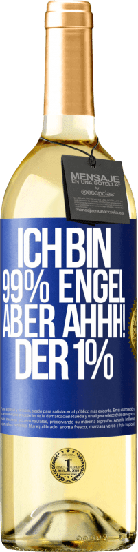 29,95 € Kostenloser Versand | Weißwein WHITE Ausgabe Ich bin 99% Engel aber ahhh! der 1% Blaue Markierung. Anpassbares Etikett Junger Wein Ernte 2024 Verdejo