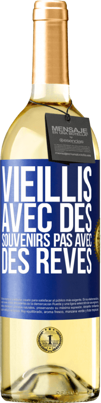 29,95 € Envoi gratuit | Vin blanc Édition WHITE Vieillis avec des souvenirs pas avec des rêves Étiquette Bleue. Étiquette personnalisable Vin jeune Récolte 2023 Verdejo