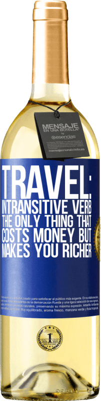 29,95 € 送料無料 | 白ワイン WHITEエディション 旅行：自動詞。お金はかかるがあなたをより豊かにする唯一のもの 青いタグ. カスタマイズ可能なラベル 若いワイン 収穫 2023 Verdejo