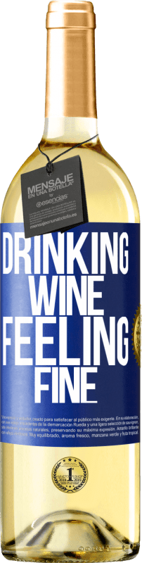 29,95 € 送料無料 | 白ワイン WHITEエディション Drinking wine, feeling fine 青いタグ. カスタマイズ可能なラベル 若いワイン 収穫 2023 Verdejo