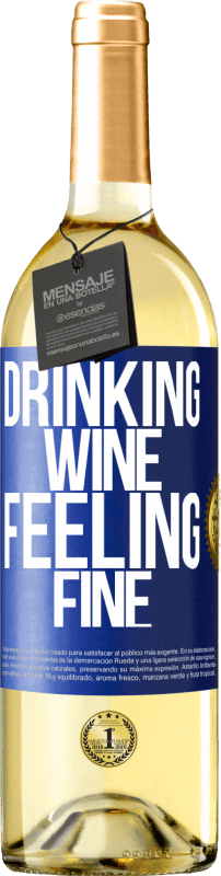 29,95 € 送料無料 | 白ワイン WHITEエディション Drinking wine, feeling fine 青いタグ. カスタマイズ可能なラベル 若いワイン 収穫 2025 Verdejo