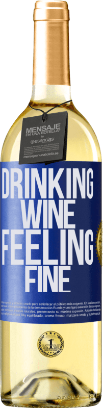 29,95 € Envío gratis | Vino Blanco Edición WHITE Drinking wine, feeling fine Etiqueta Azul. Etiqueta personalizable Vino joven Cosecha 2023 Verdejo