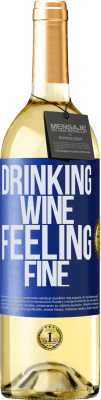 29,95 € Kostenloser Versand | Weißwein WHITE Ausgabe Drinking wine, feeling fine Blaue Markierung. Anpassbares Etikett Junger Wein Ernte 2025 Verdejo