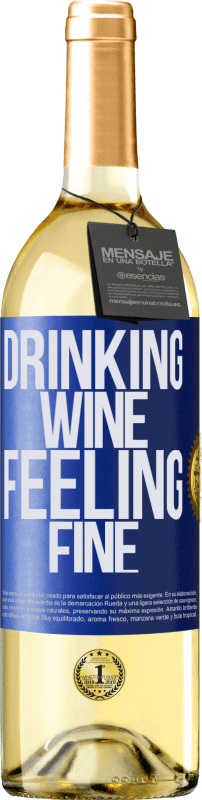 29,95 € Kostenloser Versand | Weißwein WHITE Ausgabe Drinking wine, feeling fine Blaue Markierung. Anpassbares Etikett Junger Wein Ernte 2023 Verdejo