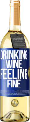 29,95 € Spedizione Gratuita | Vino bianco Edizione WHITE Drinking wine, feeling fine Etichetta Blu. Etichetta personalizzabile Vino giovane Raccogliere 2025 Verdejo