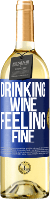 29,95 € Envio grátis | Vinho branco Edição WHITE Drinking wine, feeling fine Etiqueta Azul. Etiqueta personalizável Vinho jovem Colheita 2024 Verdejo