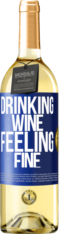 29,95 € Envio grátis | Vinho branco Edição WHITE Drinking wine, feeling fine Etiqueta Azul. Etiqueta personalizável Vinho jovem Colheita 2023 Verdejo