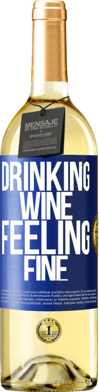 29,95 € Envio grátis | Vinho branco Edição WHITE Drinking wine, feeling fine Etiqueta Azul. Etiqueta personalizável Vinho jovem Colheita 2025 Verdejo