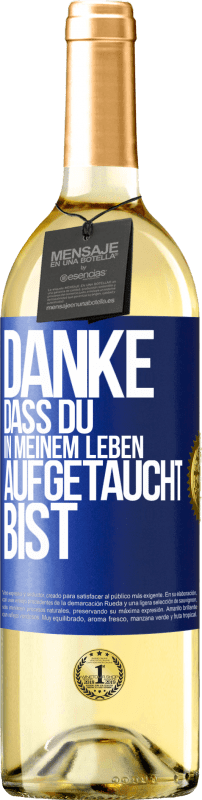 29,95 € Kostenloser Versand | Weißwein WHITE Ausgabe Danke, dass du in meinem Leben aufgetaucht bist Blaue Markierung. Anpassbares Etikett Junger Wein Ernte 2023 Verdejo
