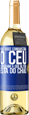 29,95 € Envio grátis | Vinho branco Edição WHITE Hoje você conquistará o céu, sem olhar a que altura está do chão Etiqueta Azul. Etiqueta personalizável Vinho jovem Colheita 2023 Verdejo