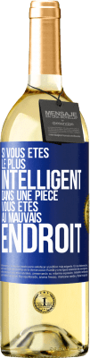 29,95 € Envoi gratuit | Vin blanc Édition WHITE Si vous êtes le plus intelligent dans une pièce, vous êtes au mauvais endroit Étiquette Bleue. Étiquette personnalisable Vin jeune Récolte 2024 Verdejo