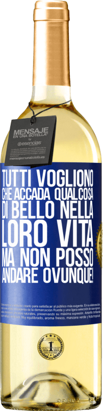 29,95 € Spedizione Gratuita | Vino bianco Edizione WHITE Tutti vogliono che accada qualcosa di bello nella loro vita, ma non posso andare ovunque! Etichetta Blu. Etichetta personalizzabile Vino giovane Raccogliere 2024 Verdejo