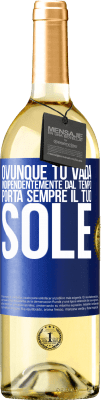 29,95 € Spedizione Gratuita | Vino bianco Edizione WHITE Ovunque tu vada, indipendentemente dal tempo, porta sempre il tuo sole Etichetta Blu. Etichetta personalizzabile Vino giovane Raccogliere 2023 Verdejo