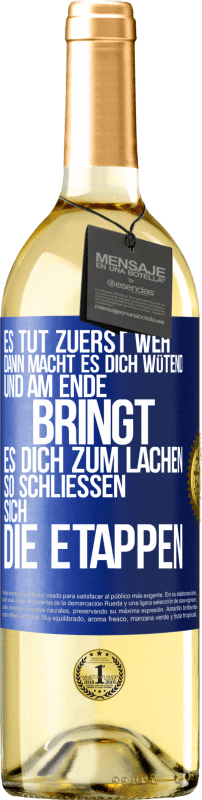 29,95 € Kostenloser Versand | Weißwein WHITE Ausgabe Es tut zuerst weh, dann macht es dich wütend, und am Ende bringt es dich zum Lachen. So schließen sich die Etappen Blaue Markierung. Anpassbares Etikett Junger Wein Ernte 2024 Verdejo