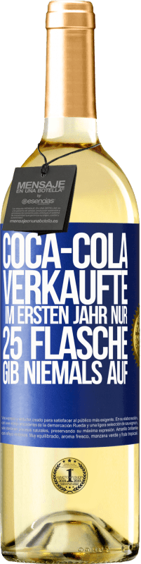 29,95 € Kostenloser Versand | Weißwein WHITE Ausgabe Coca-Cola verkaufte im ersten Jahr nur 25 Flaschen. Gib niemals auf Blaue Markierung. Anpassbares Etikett Junger Wein Ernte 2023 Verdejo