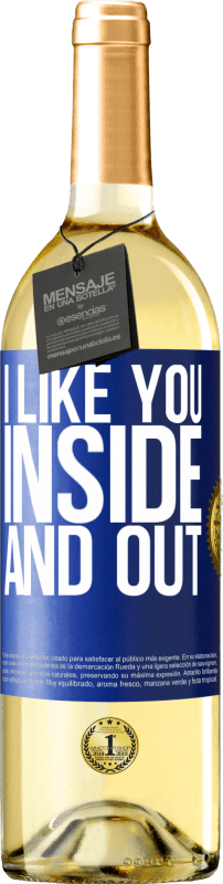 29,95 € Free Shipping | White Wine WHITE Edition I like you inside and out Blue Label. Customizable label Young wine Harvest 2024 Verdejo